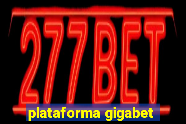 plataforma gigabet